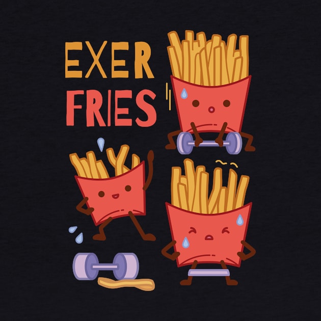 Fries Exer  Fries   P R t shirt by LindenDesigns